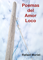 Portada del libro «Poemas del amor loco», de Rafael Moriel